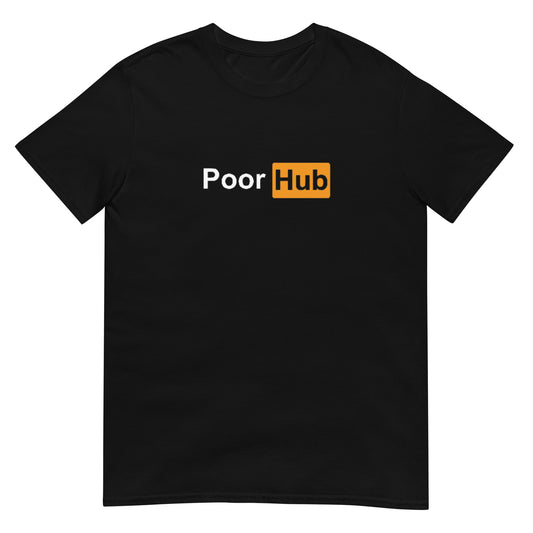 PoorHub Short-Sleeve Unisex T-Shirt